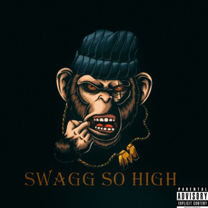 Swagg so High (Explicit)
