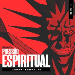 Pressão Espiritual (Zaraki Kenpachi) [Explicit]