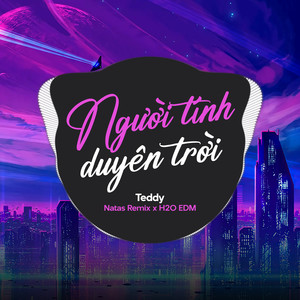 Người Tính Duyên Trời (EDM)
