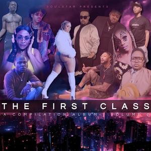 Soulstar Presents: The First Class (A Compilation Album) , Vol. 2 [Explicit]