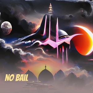 No Bail (Explicit)