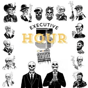 Executive Hour 3 (Explicit)