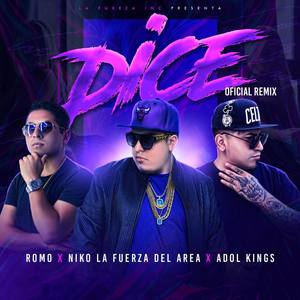 Dice (Oficial Remix) [feat. Romo & Adol Kings]