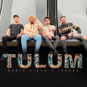 Tulum (feat. Doble Cinco Oficial)