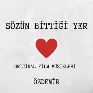 Sözün Bittiği Yer (Orijinal Film Müzikleri)