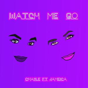 Watch Me Go(feat. Official Jameica)