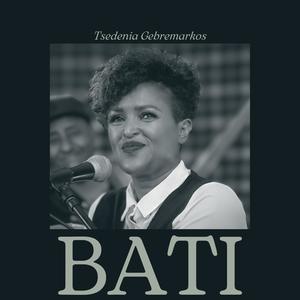 Bati (feat. Tsedenia G)