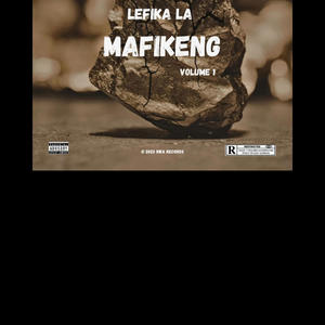 Lefika La Mafikeng Vol. (Explicit)