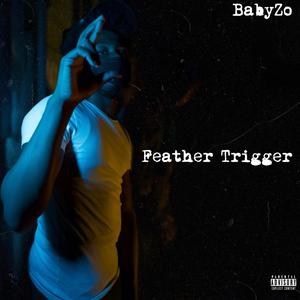 Feather Trigger (Explicit)