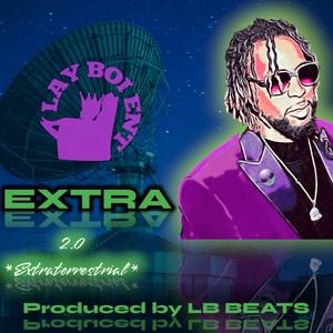 Extra 2.0 (Extraterrestrial) [Explicit]