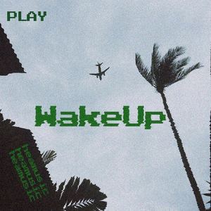 Wake up