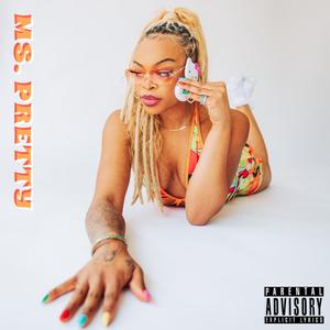 Ms. Pretty (Explicit)