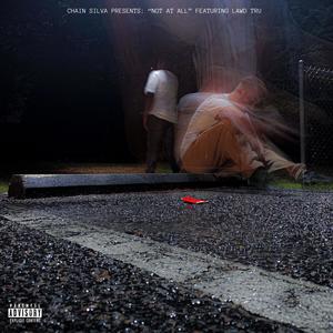 Not At All(feat. Lawd Tru & Cory Plaugh) (Explicit)