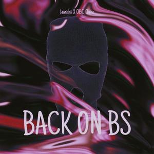 BACK ON BS (feat. OBC Quise) [Explicit]