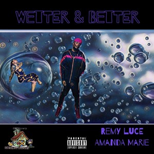 WETTER & BETTER (Explicit)