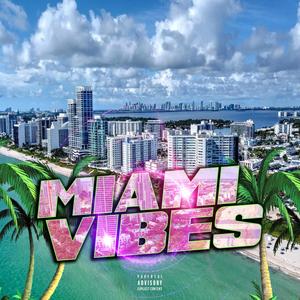 Miami Vibes (Explicit)