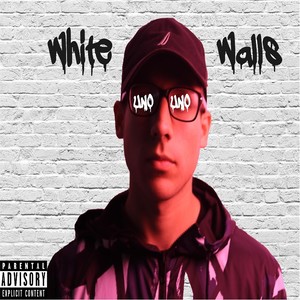 White Walls (Explicit)