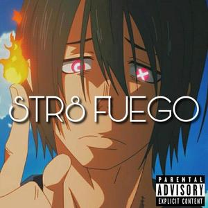 STR8 FUEGO (feat. BasedGodCoffin) (Explicit)