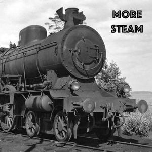 More Steam