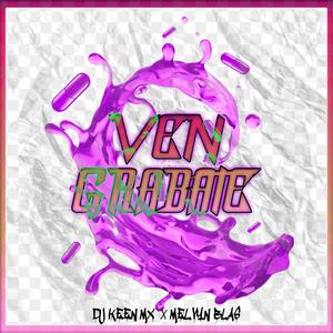 Ven Grabate (feat. Melvyn Blas) (Explicit)