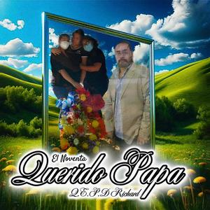 Querido Papá (Q.E.P.D. Richar)