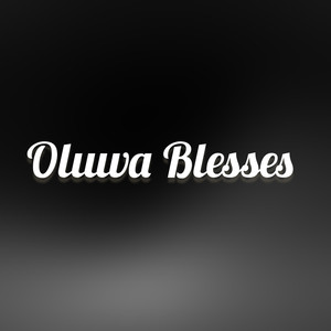 Oluwa Blesses