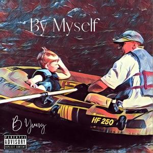 By Myself (Explicit)