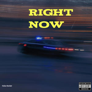 Right Now (feat. Dylan Sinclair) (Explicit)