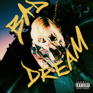 Bad Dream (Explicit)