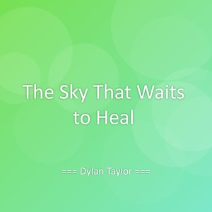 The Sky That Waits to Heal