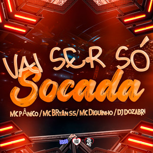 Vai Ser Só Socada (Explicit)