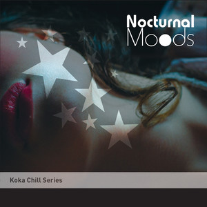 Nocturnal Moods - Koka Chill Series