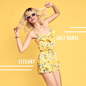 Elegant Jazz Dance – Party Jazz Music, Lounge Jazz, Bar Music