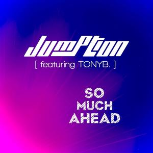 So Much Ahead (feat. TONYB.)
