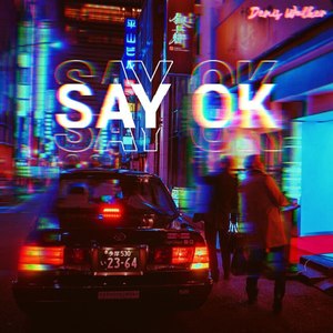 Say OK