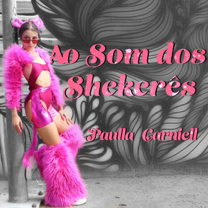 Ao Som dos Shekerês (Explicit)