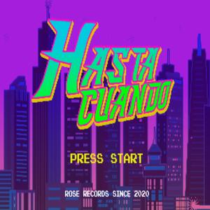 Hasta Cuando (feat. Macluka Lane, Hache & Rorro) (Explicit)