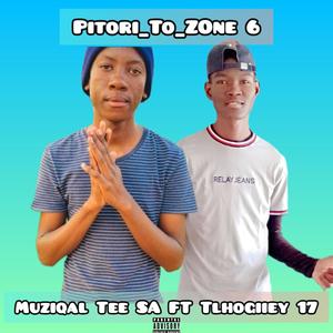 Pitori To Zone 6 (feat. Muziqal)