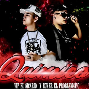 Quimica (feat. Ecker el problematick) (Explicit)