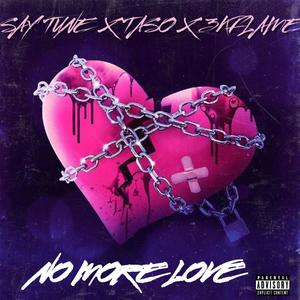 No More Love (Explicit)