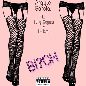 B!?ch (feat. Thony $egura & H-Ham) [Explicit]