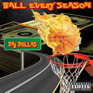 Ball Every Season (Explicit)