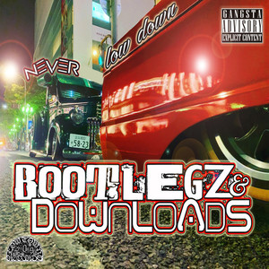 Bootlegz & Downloads (Explicit)