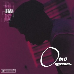 Omo (On My Own) [Explicit]