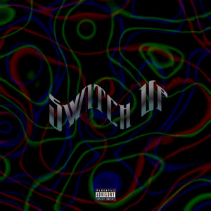 Switch Up (Explicit)