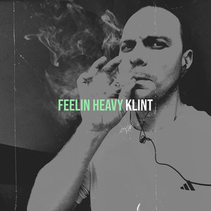 Feelin Heavy (Explicit)