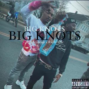 Big Knot$ (feat. Richy Mac) [Explicit]