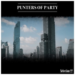 Punters Of Party Selection 22