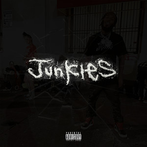 junkies (Explicit)