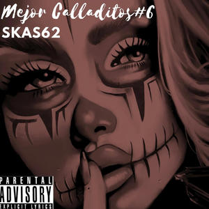 Mejor calladitos #6 (Explicit)
